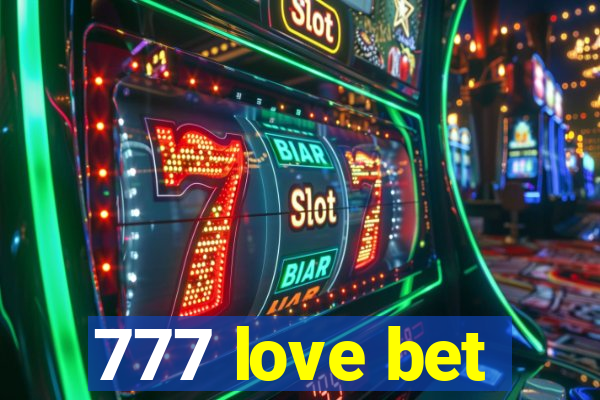 777 love bet